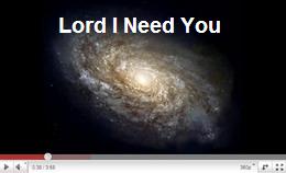 Lord I need You